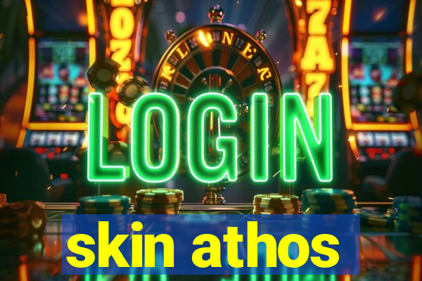 skin athos